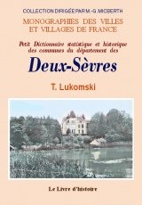 Les Deux-Sèvres - dictionnaire statistique et historique des communes du département Politics & History