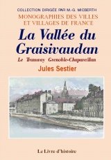 La vallée du Graisivaudan - le tramway Grenoble-Chapareillan Politics & History
