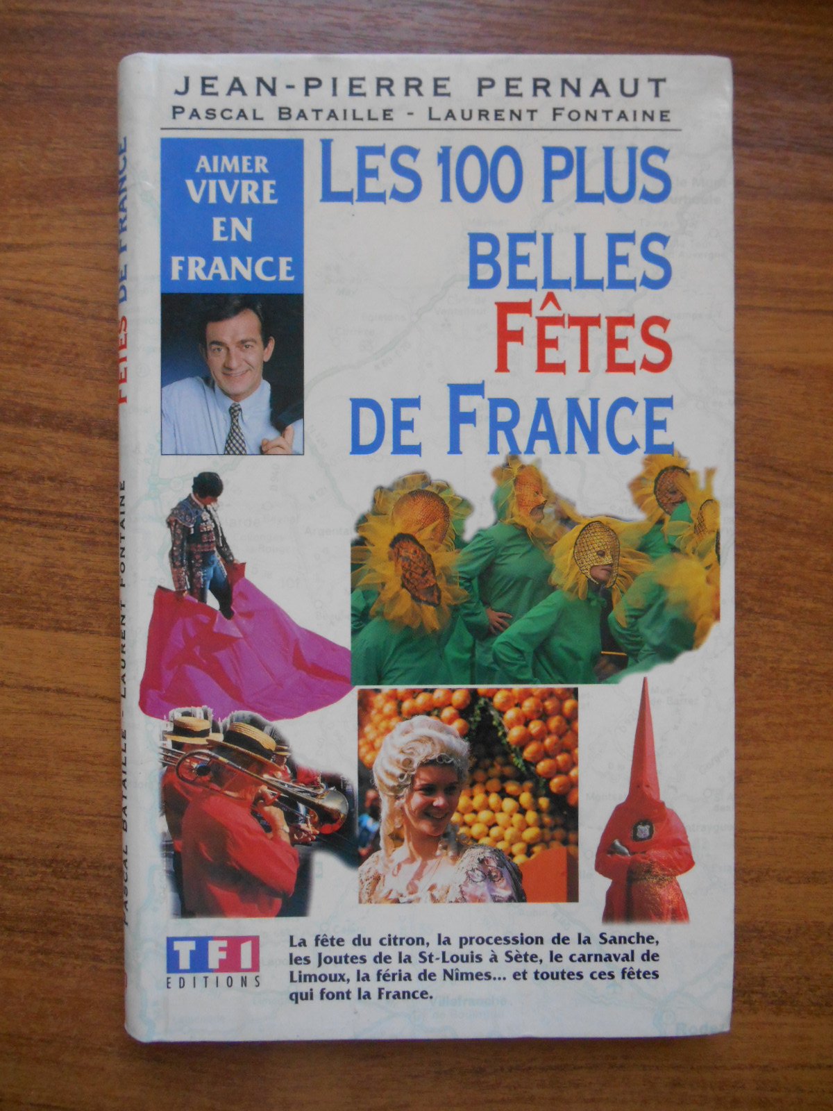 Les 100 plus belles fêtes de France book