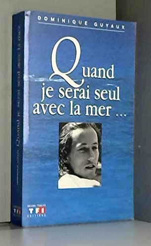 Quand je serai seul avec la mer Books