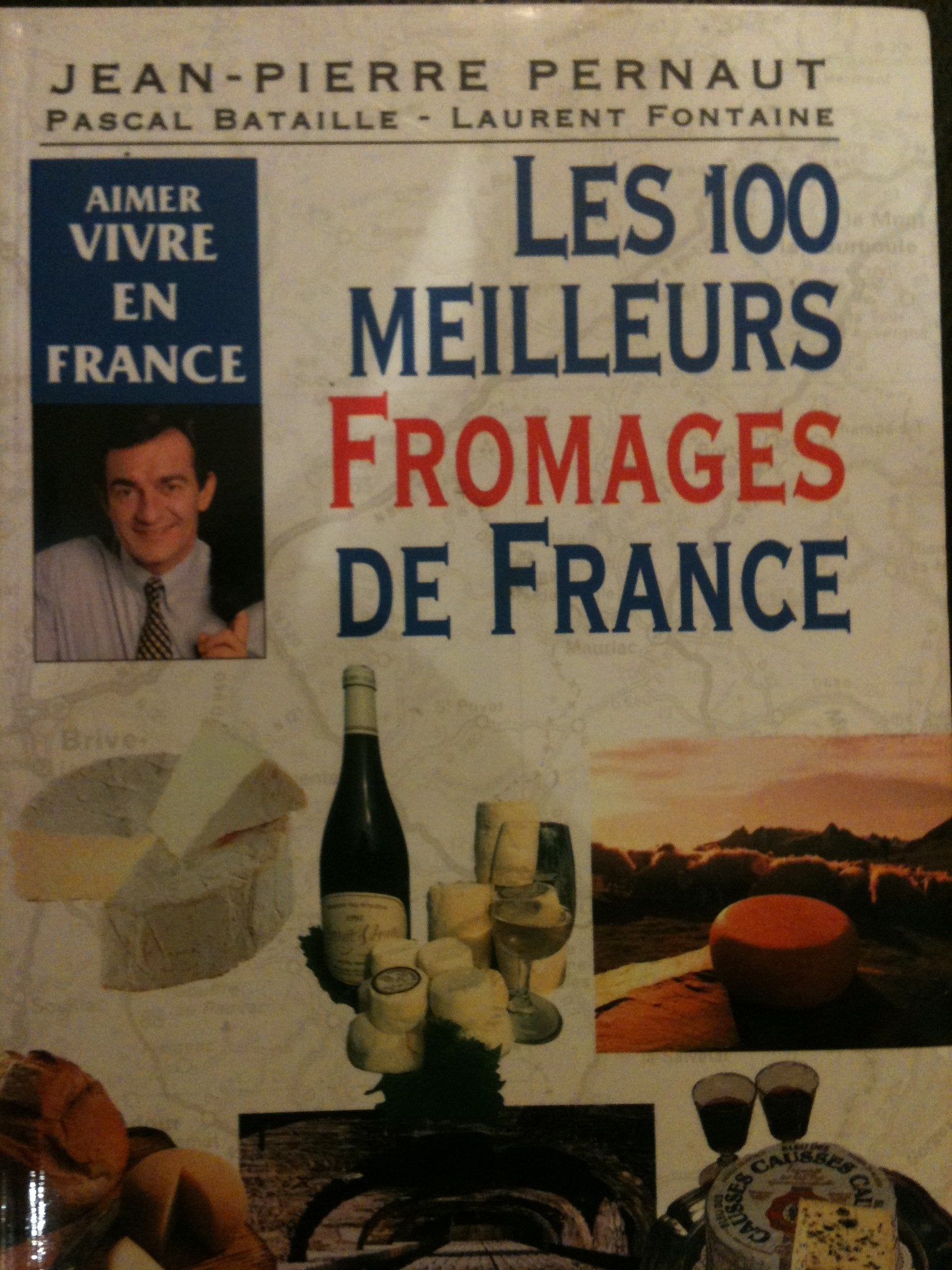 Les 100 meilleurs fromages de France Books