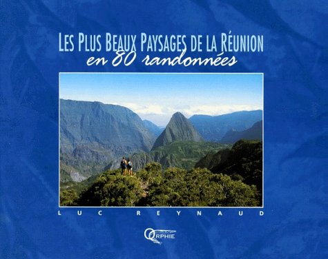 Les plus beaux paysages de la Réunion en 80 randonnées Books