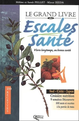Le grand livre des escales santé book