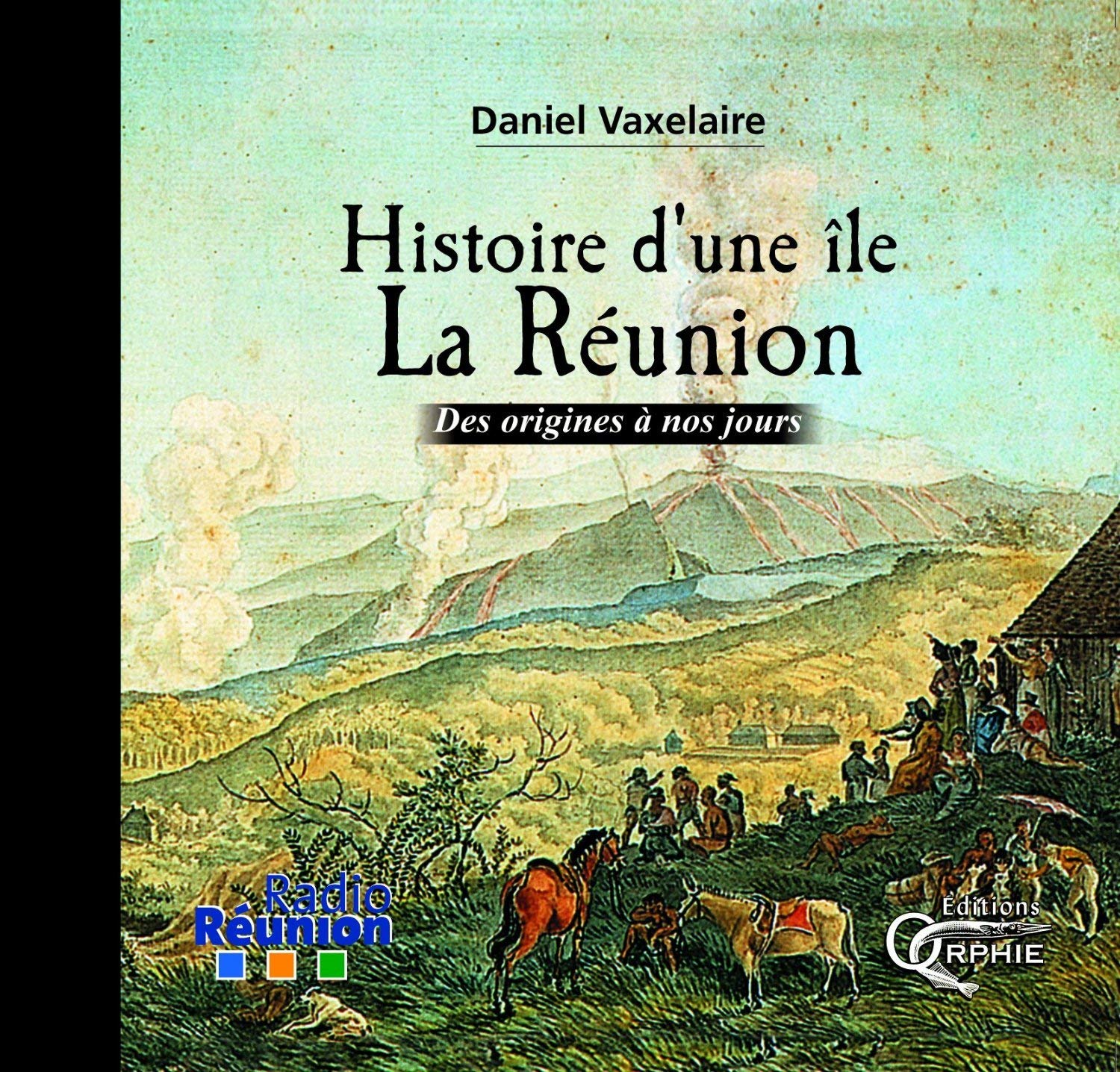 HISTOIRE D'UNE ILE LA REUNION: Des origines à nos jours Film, Art & Culture