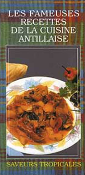 Les fameuses recettes de la cuisine antillaise book