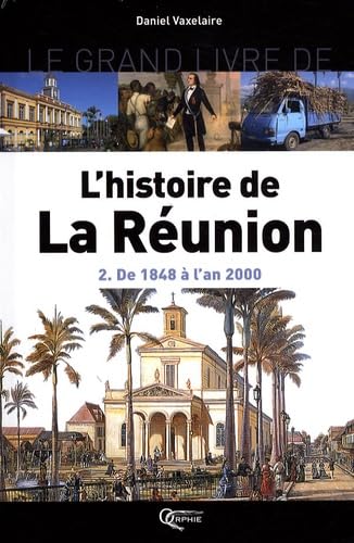 L'HISTOIRE DE LA REUNION VOLUME 2: Volume 2, De 1848 à l'an 2000 Film, Art & Culture