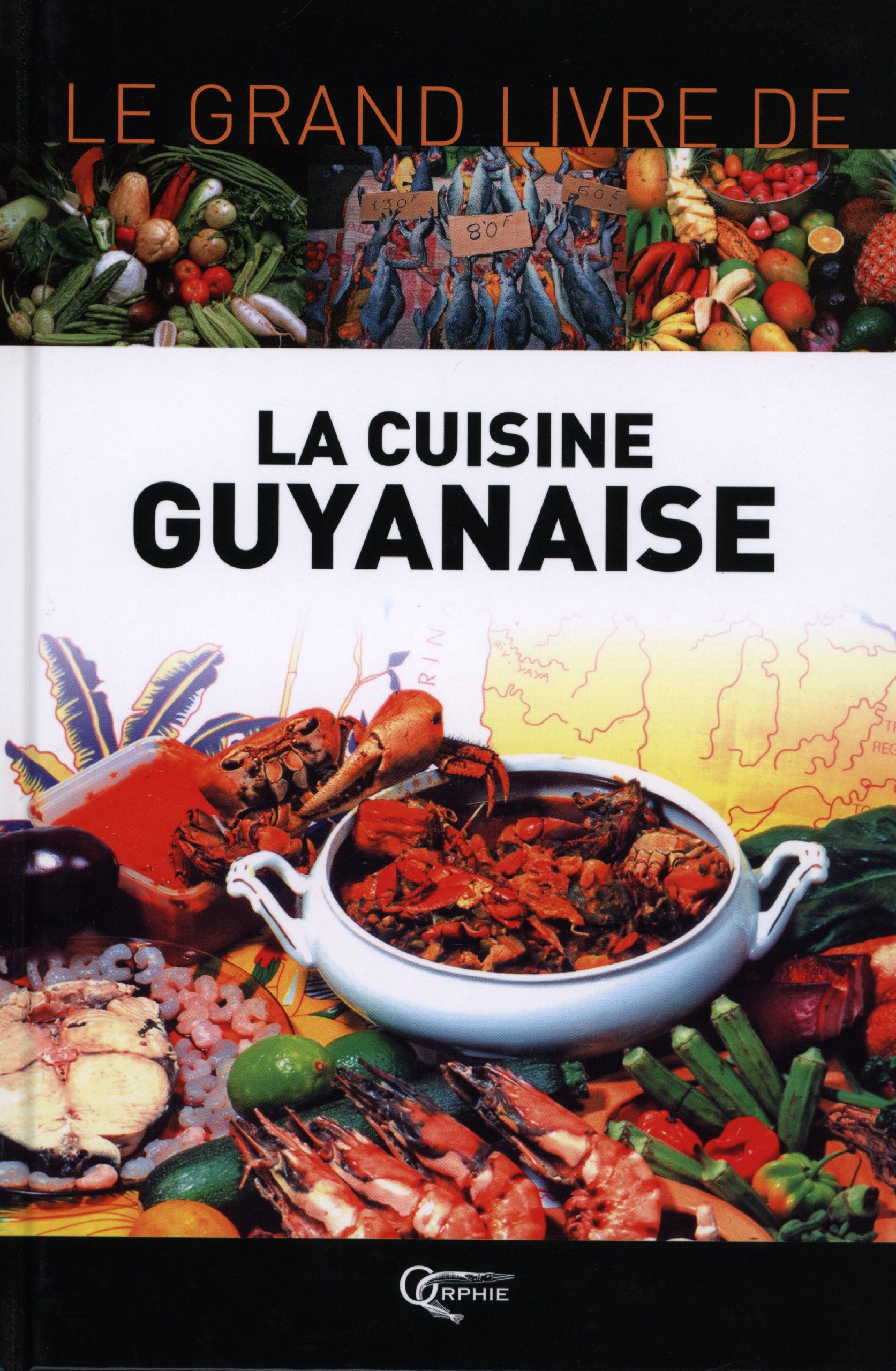 LE GRAND LIVRE DE LA CUISINE GUYANAISE Film, Art & Culture