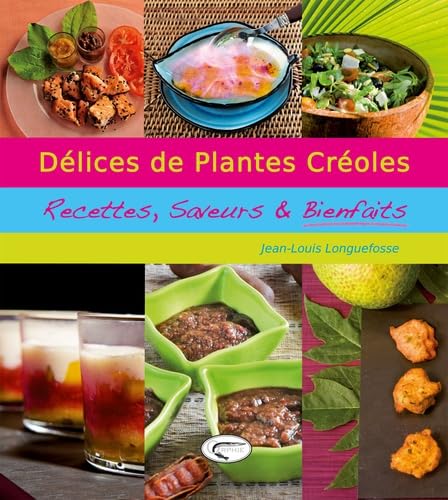 Délices de plantes créoles - recettes, saveurs & bienfaits Film, Art & Culture
