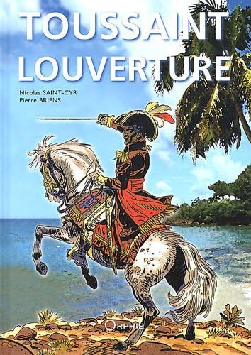 Toussaint Louverture et la révolution de Saint-Domingue (Haïti) Film, Art & Culture