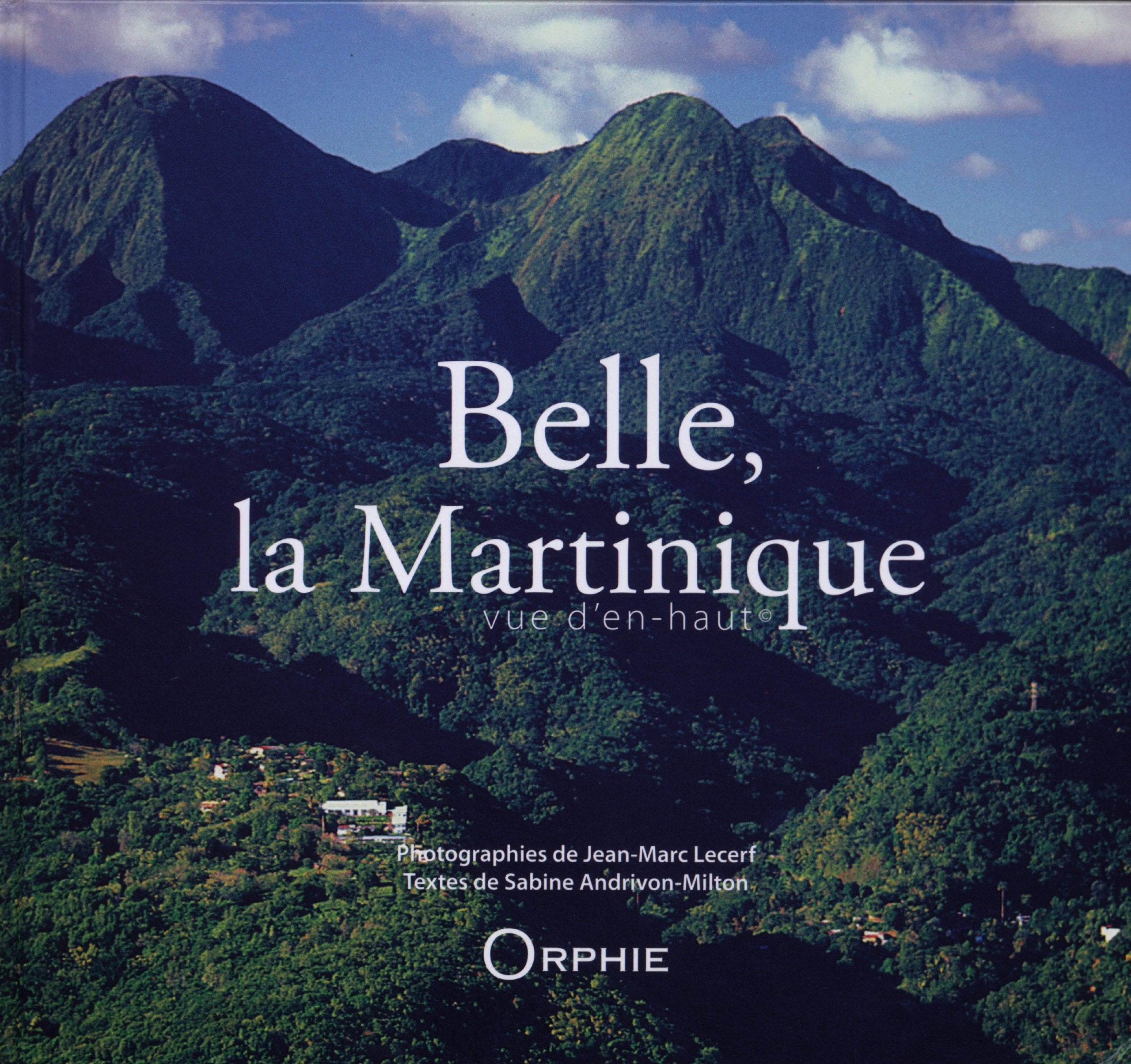 Belle, la Martinique vue d'en haut book