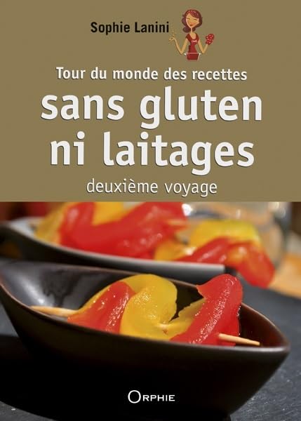 Tour du monde des recettes sans gluten ni laitages / 2ème voyage book