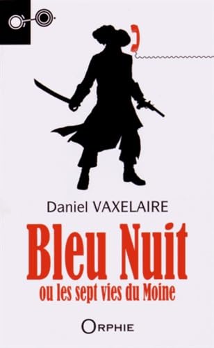 Bleu nuit, ou les sept vies du moine book