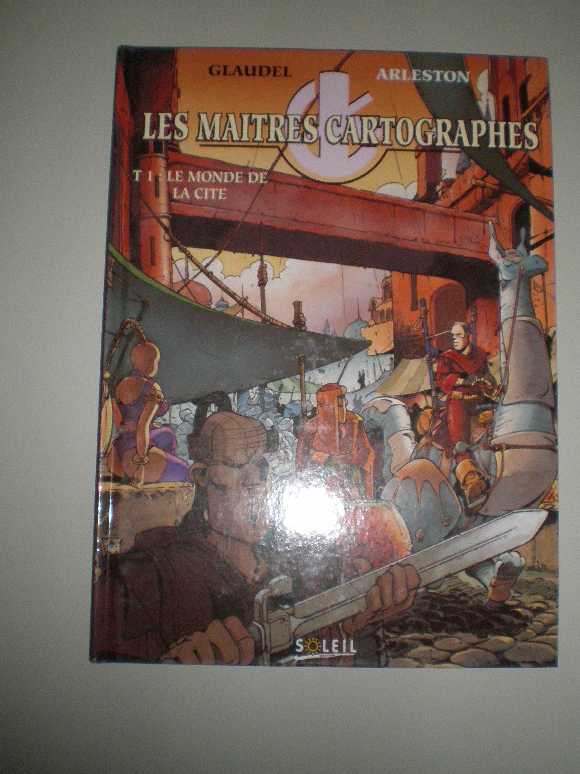 Les Maitres Cartographes Tome 1 : Le Monde De La Cite Books