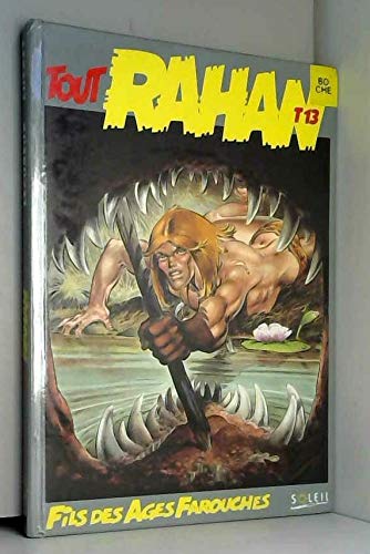 Tout rahan t13 fils des ages farouches (Soleil Intégral) Books