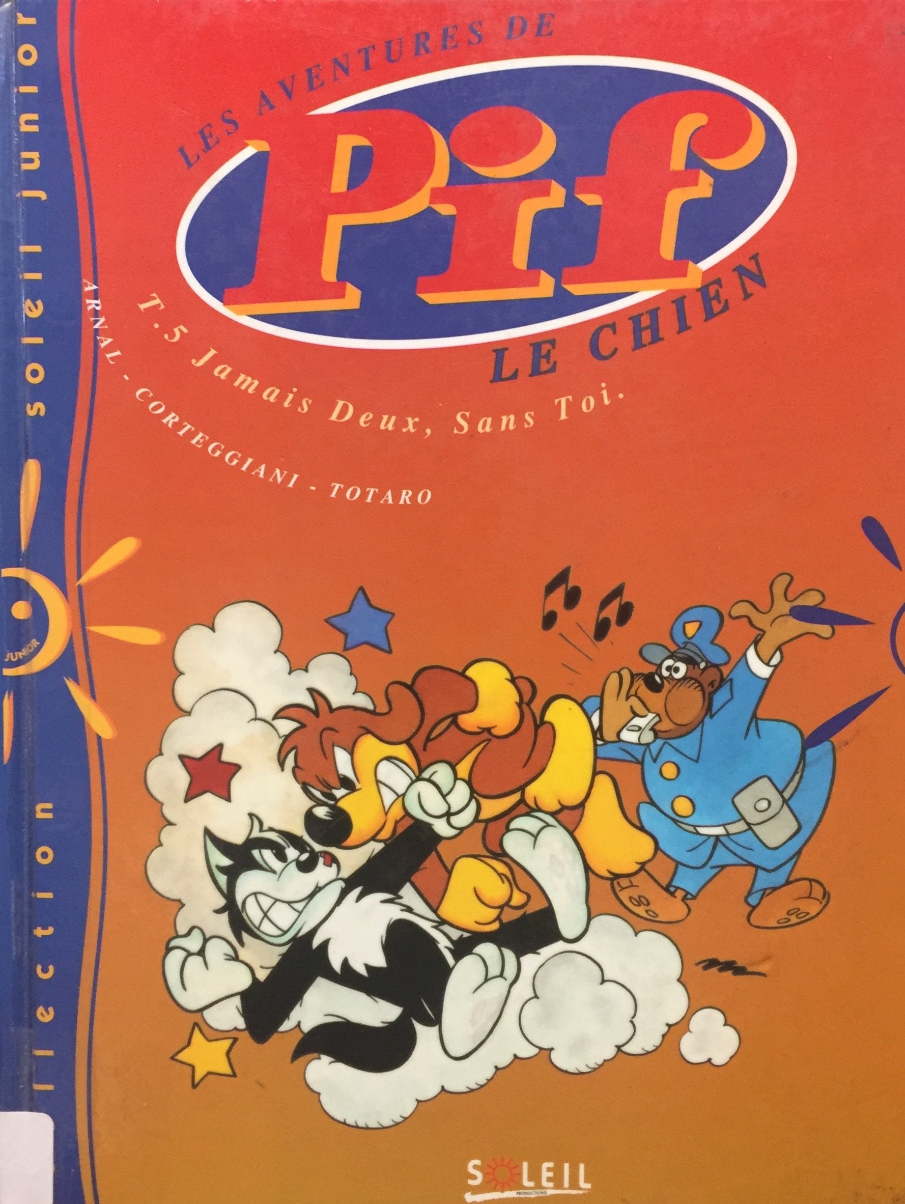 Pif Le Chien T05 Jamais Deux, Sans Toi Books