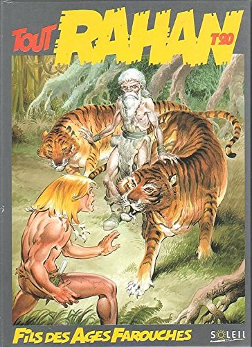 Tout Rahan Tome 20 : Fils Des Ages Farouches book