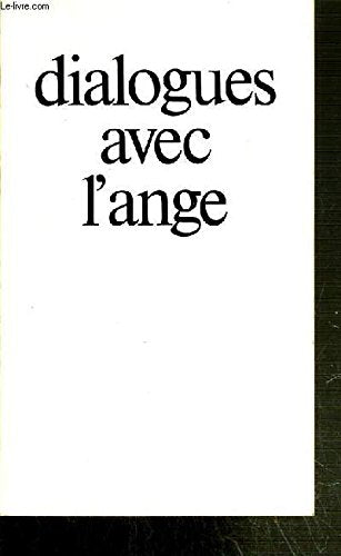 Dialogues avec l'ange : Les quatre messagers book