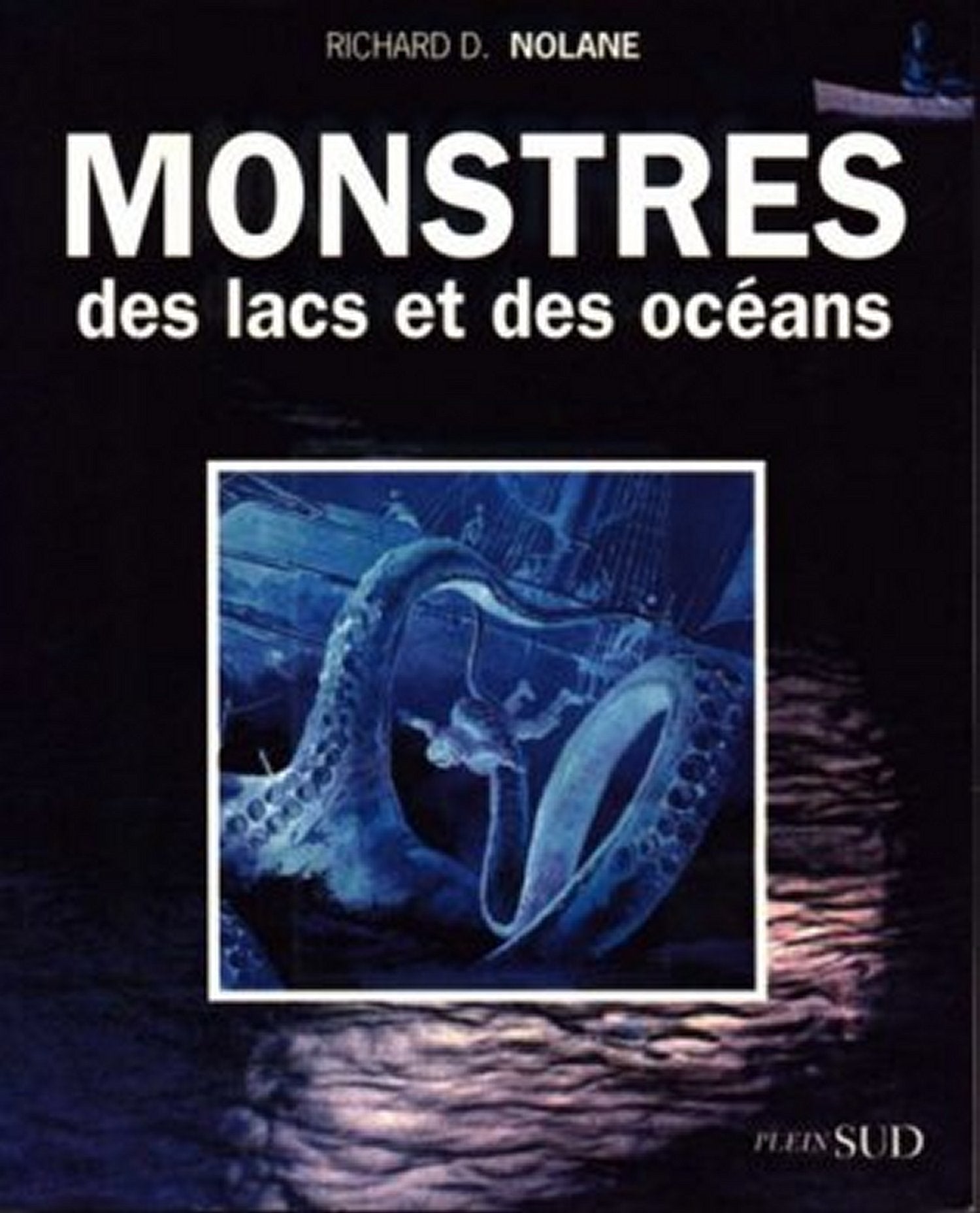 Chroniques cryptozoologiques Tome 1: Monstres des lacs et des océans Books