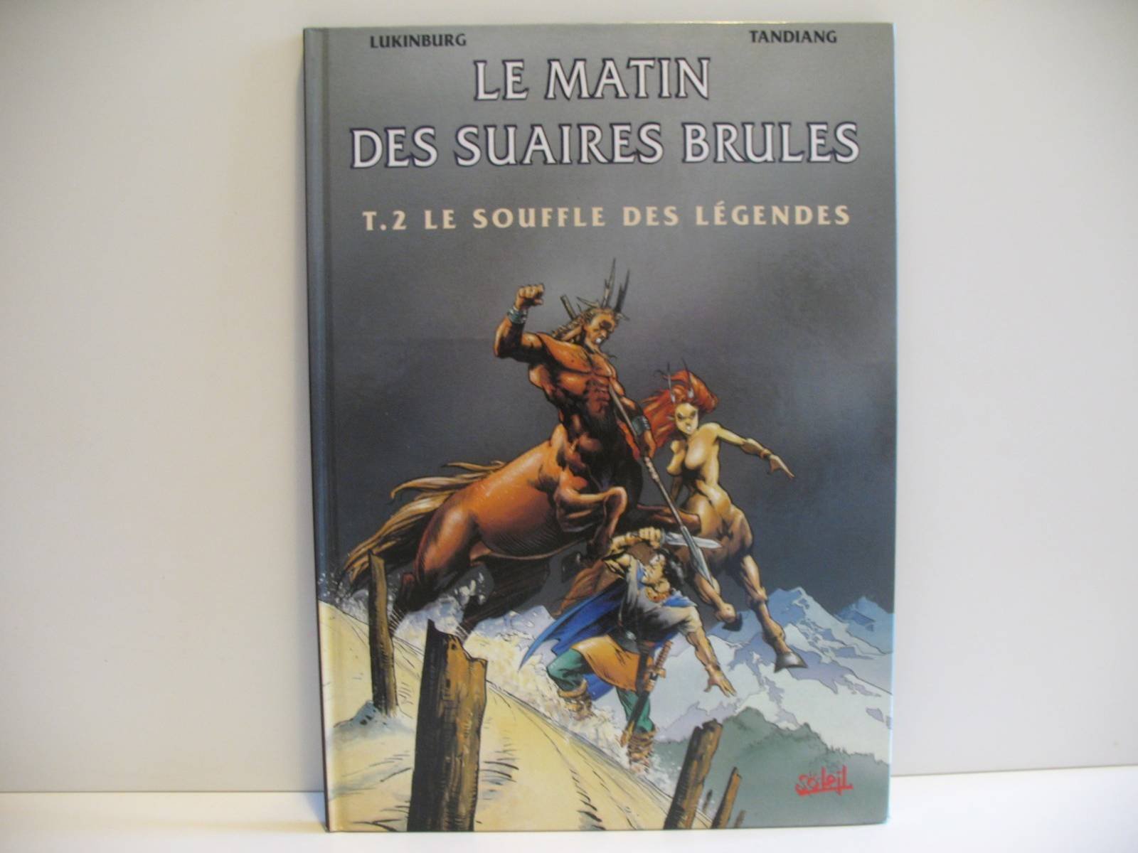 Le Matin des suaires brûlés, tome 2 : Le souffle des légendes book