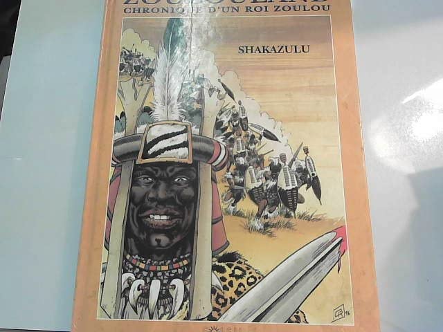 Zoulouland chronique roi Zoulou Shakazulu book