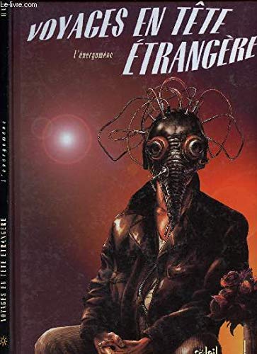 Voyages en tête étrangère. Vol. 1. L'énergumène book