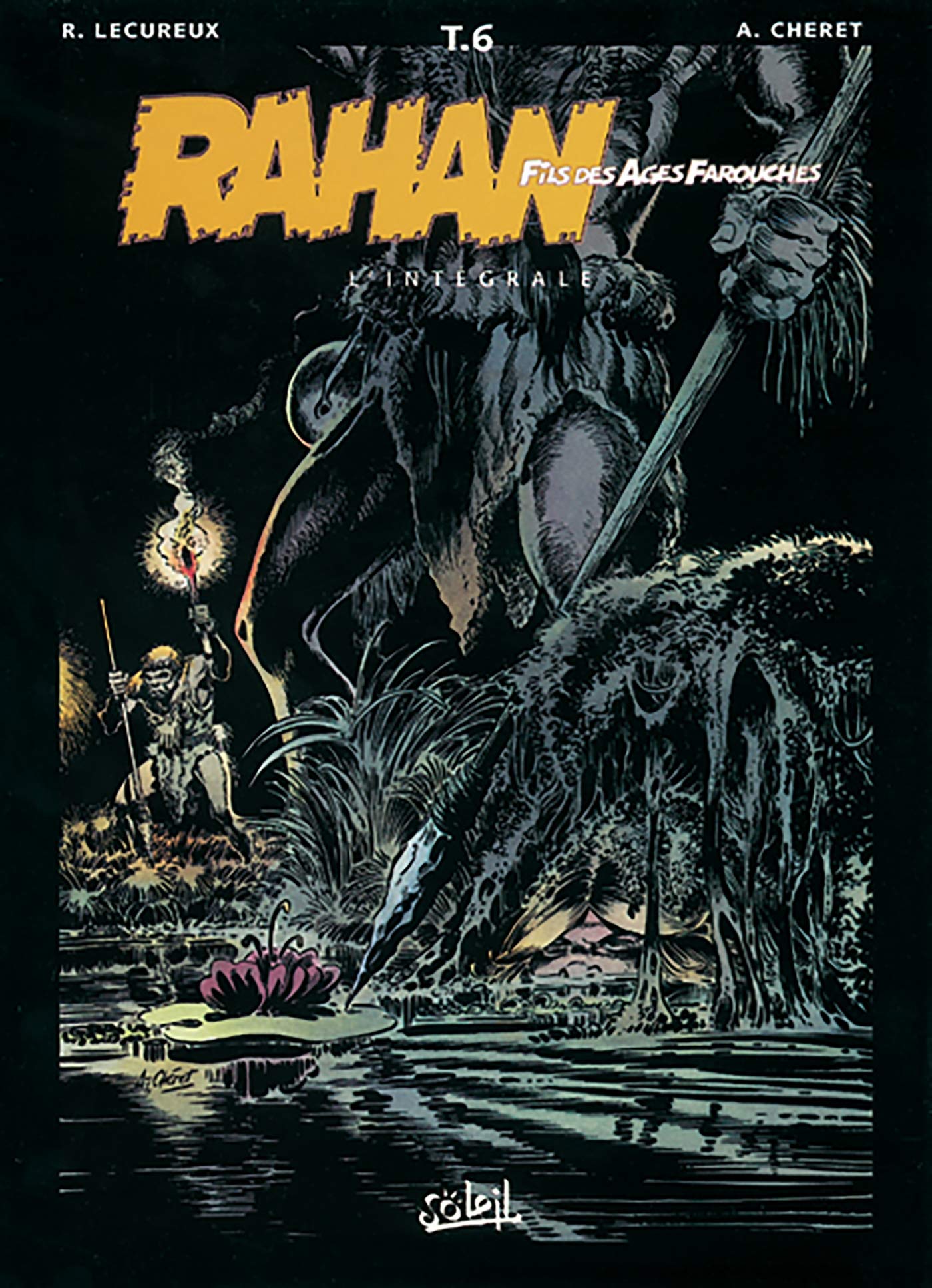 Rahan, fils des âges farouches : l'Intégrale, tome 6 book