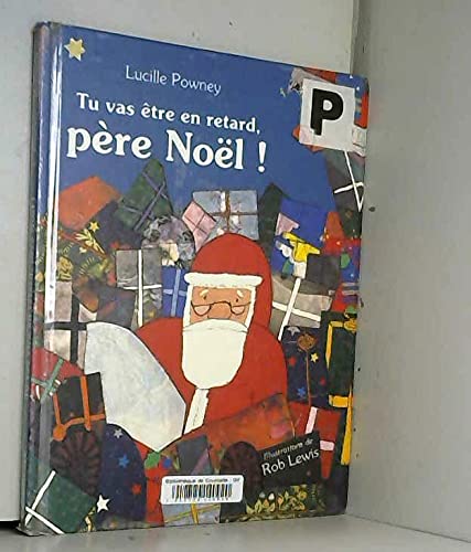 tu vas etre en retard pere noel book