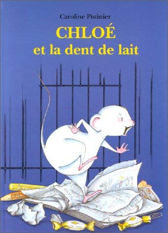 Chloé et la Dent de lait book