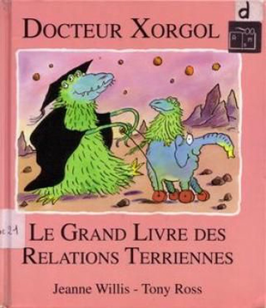 docteur xorgol relations terriennes Children's books