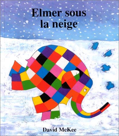 Elmer Sous La Neige = Elmer in the Snow Non-fiction
