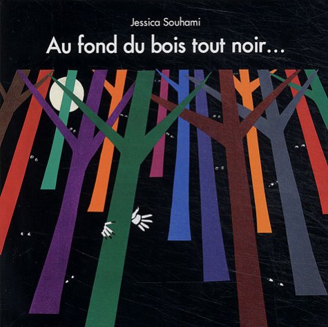 Au fond du bois très noir... book