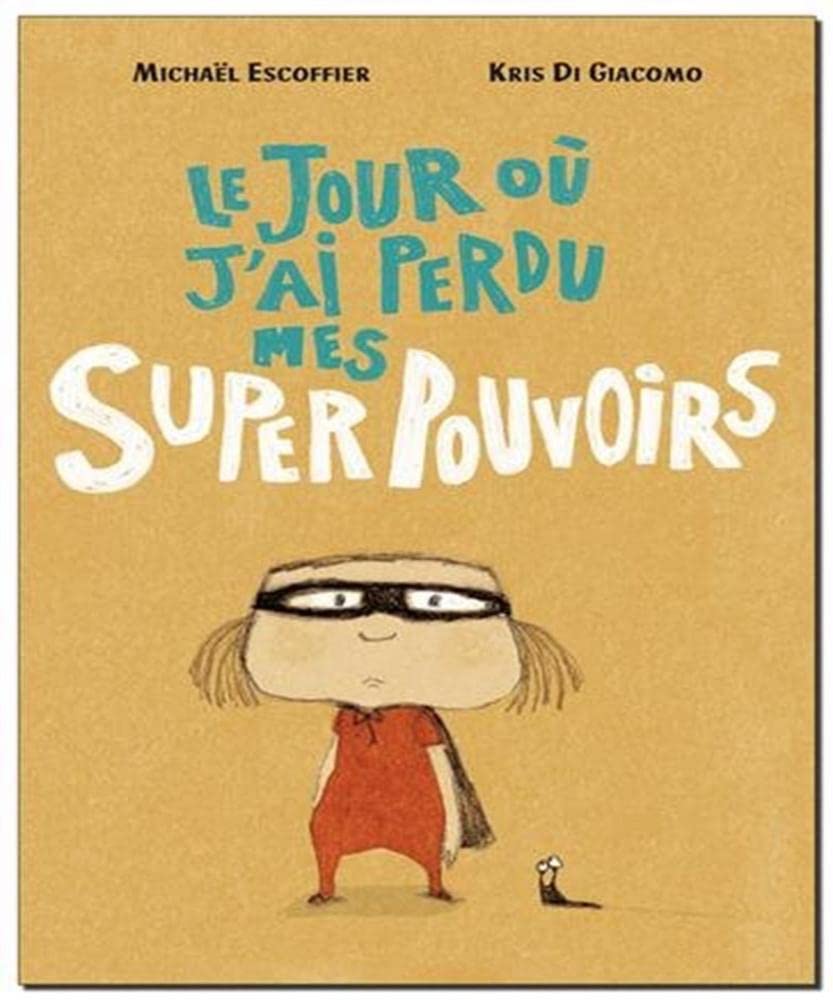 Jour ou j ai perdu mes superpouvoirs (Le) book