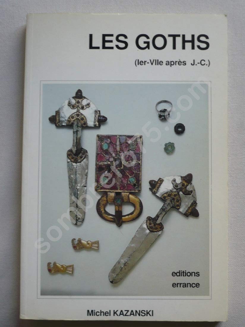 Les Goths ( Ier-Viie Siecles Ap. J.C.) book