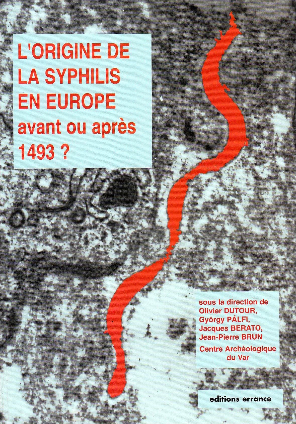 L'origine de la syphilis en Europe : avant ou après 1493? book