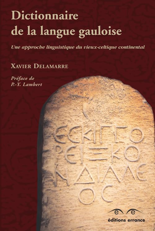 Dictionnaire de la langue gauloise : Une approche linguistique du vieux-celtique continental book