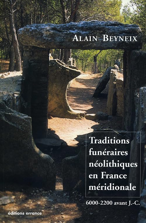 Traditions funéraires Néolithique en France Méridionale: 6000-2200 ant J.-C. Politics & History