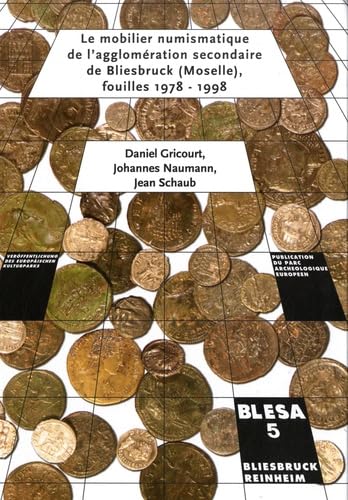 Le mobilier numismatique de l'agglomération secondaire de Bliesbruck: Fouilles 1978-1998 book