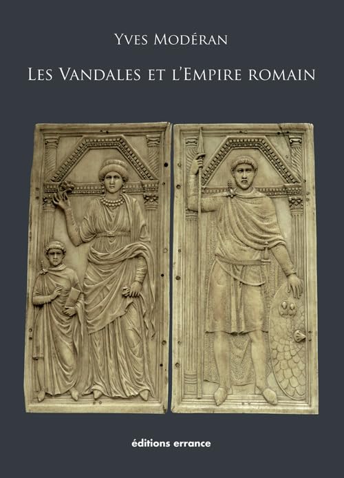 Les Vandales et l'Empire romain Politics & History