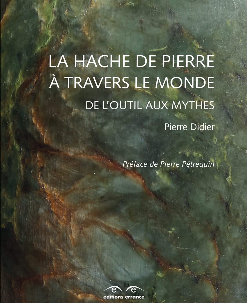La Hache de pierre à travers le monde: De l'outil aux mythes book