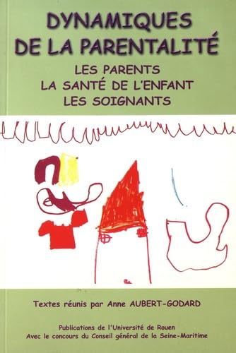 Dynamiques parentalite. parents, sante enfant, soignants. book