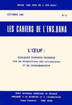 CAHIER NO 3 L'OEUF QUELQUES DONNEES RECENTES SUR SA PRODUCTION SES UTILISATIONS SA CONSOMMATION Books