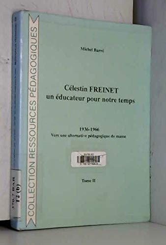 Celestin freinet un educateur pour notre temps to 2 Books