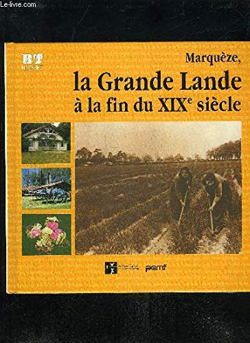 Marqueze la grande Lande à la fin du XIX e siécle book