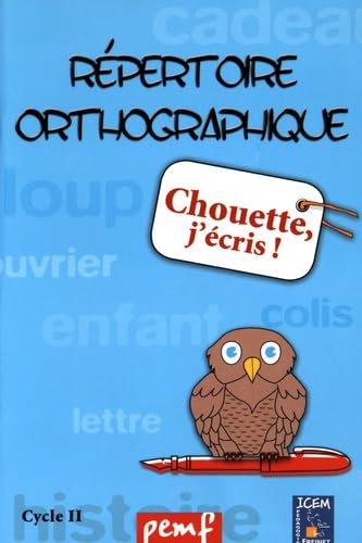 Chouette, j'écris !: Répertoire orthographique cycle 2 Study Guides