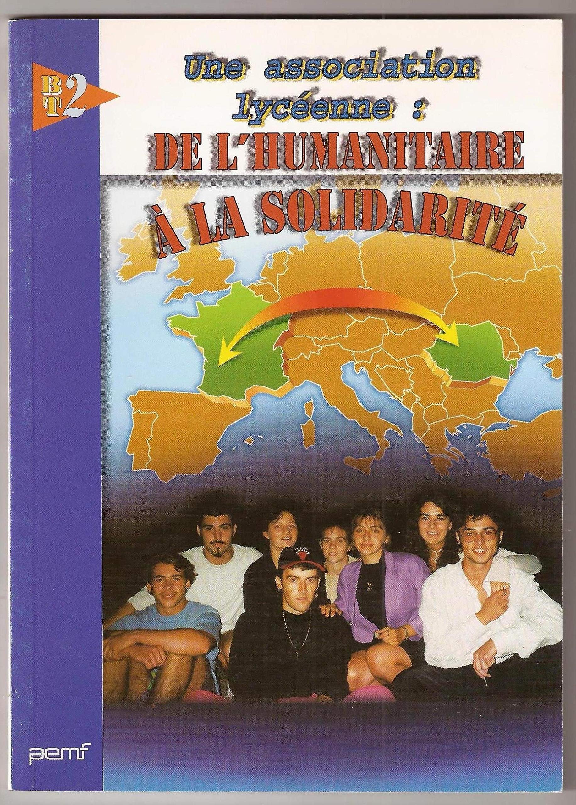 BT 2 - N° 12 - UNE ASSOCIATION LYCÉENNE : DE L'HUMANITAIRE A LA SOLIDARITÉ book