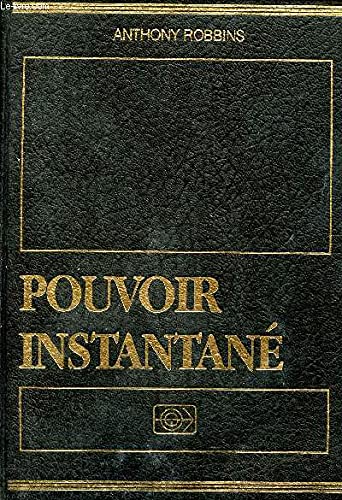 Pouvoir instantané. Comment éveiller votre puissance intérieure. book
