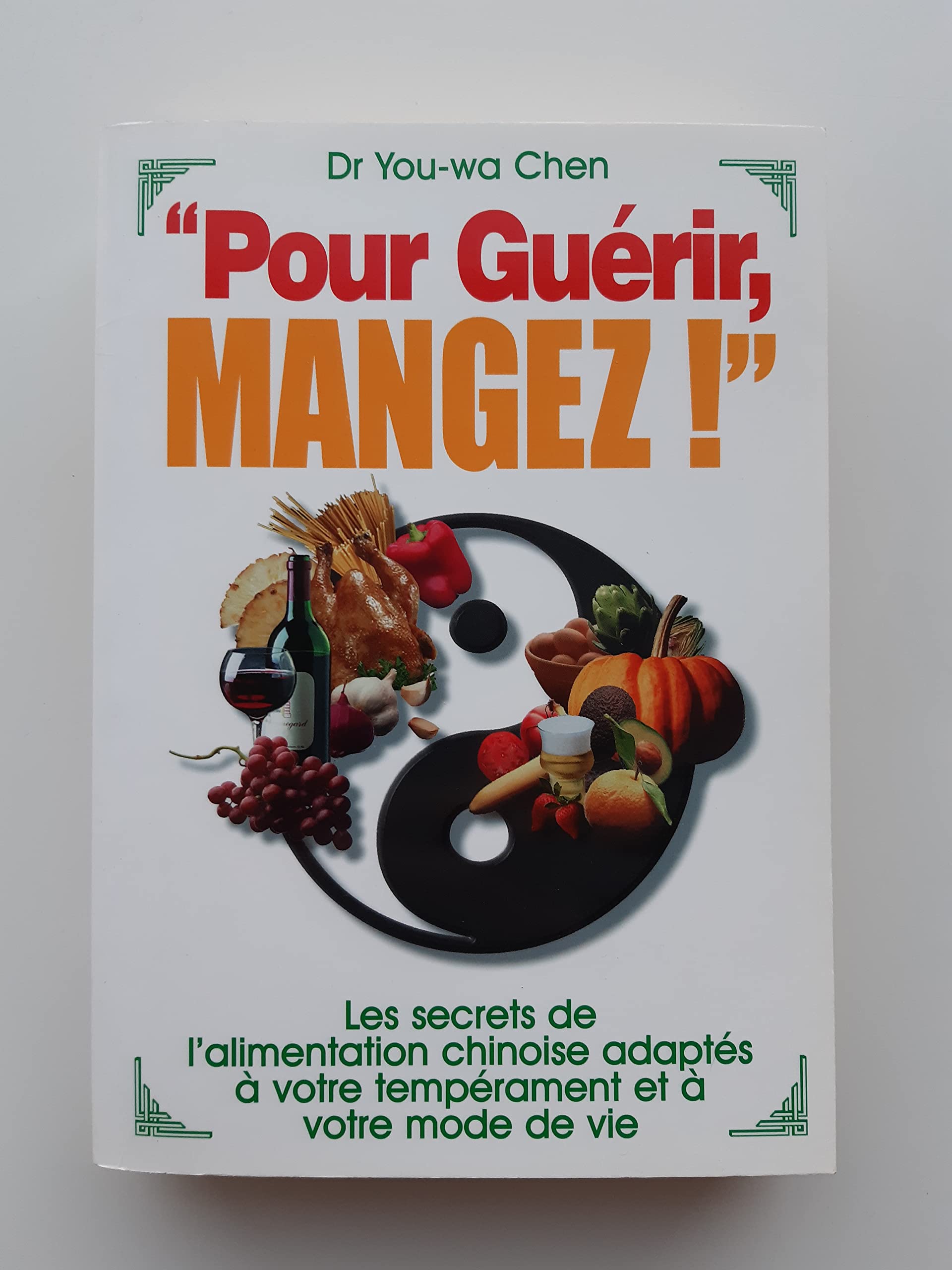 Pour guérir, mangez ! : Les secrets de l'alimentation chinoise adaptés à votre tempérament et à votre mode de vie book