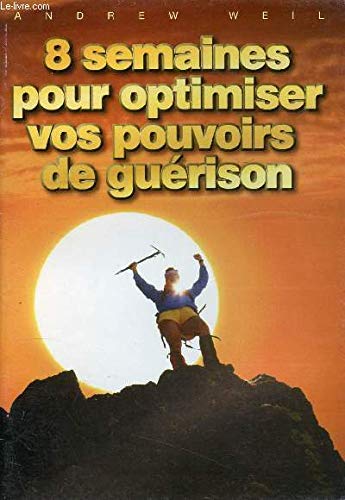 8 SEMAINES POUR OPTIMISER VOS POUVOIRS DE GUERISON book