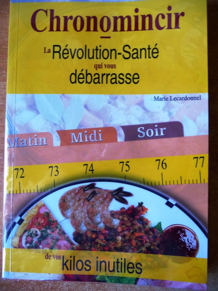 Chronomincir, la revolution-santé qui vous débarasse de vos kilos inutiles. book