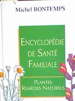 Encyclopédie de santé familiale: Plantes, remèdes naturels Books